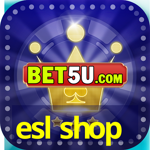 esl shop